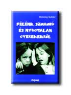 Henning Khler - Flnk, Szomor s Nyugtalan Gyerekekrl
