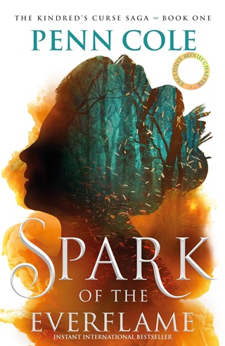 Penn Cole - Spark Of The Everflame (The Kindred'S Curse Saga, Book 1)
