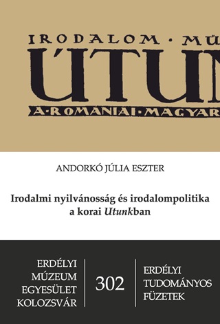 Andork Jlia Eszter - Irodalmi Nyilvnossg s Irodalompolitika A Korai Utunkban