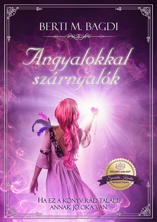 Berti M. Bagdi - Angyalokkal Szrnyalk