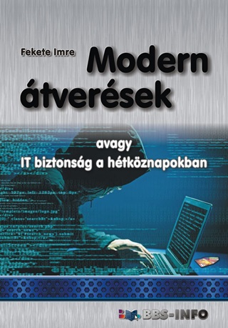 Modern tversek - Avagy It Biztonsg A Htkznapokban