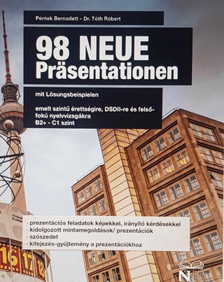 Dr. Tth Rbert Pntek Bernadett - 98 Neue Prsentationen Mit Lsungsbeispielen (B2+ - C1 Szint)