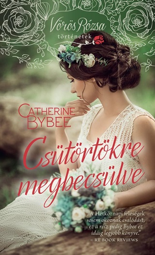 Cstrtkre Megbecslve - Vrs Rzsa Trtnetek