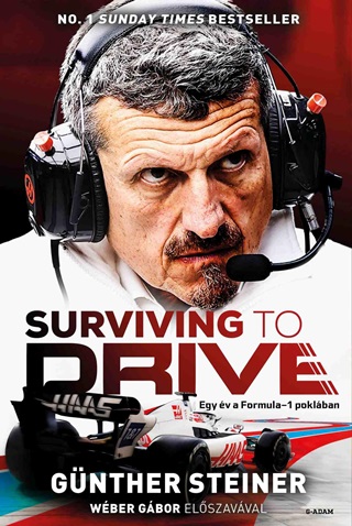 Surviving To Drive - Egy v A Formula1 Poklban