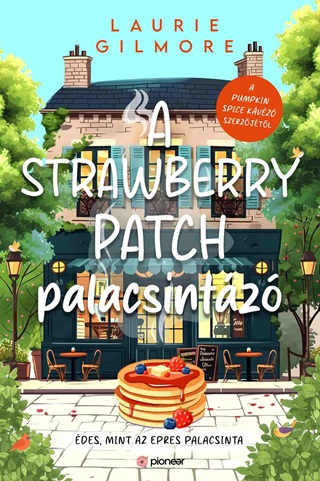 Laurie Gilmore - A Strawberry Patch Palacsintz - lfestett