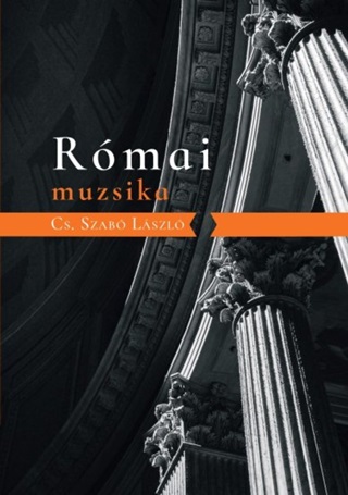 Cs.Szab Lszl - Rmai Muzsika
