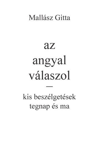 Mallsz Gitta - Az Angyal Vlaszol  Kis Beszlgetsek Tegnap s Ma