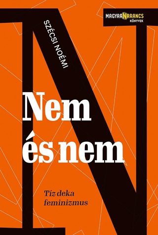Szcsi Nomi - Nem s Nem - Tz Deka Feminizmus