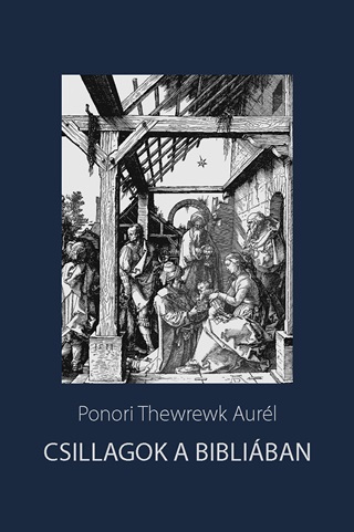 Ponori Thewrewk Aurl - Csillagok A Bibliban