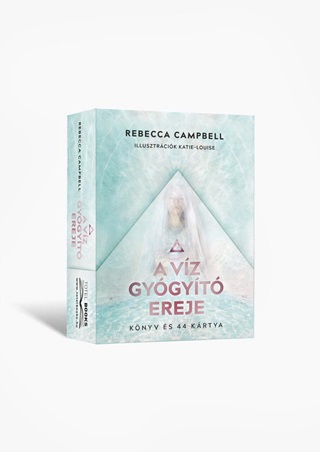 Rebecca Campbell - A Vz Gygyt Ereje - Knyv s 44 Krtya