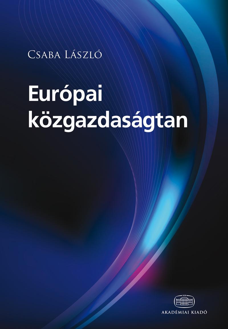 Csaba Lszl - Eurpai Kzgazdasgtan