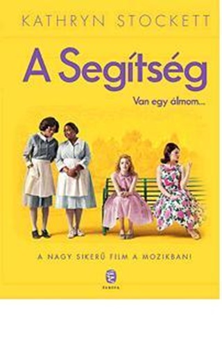 Kathryn Stockett - A Segtsg - Van Egy lmom... (j Bort!)
