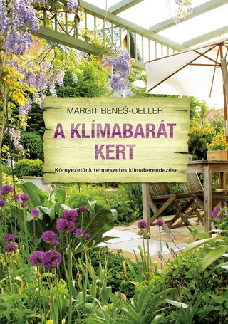 A Klmabart Kert - Krnyezetnk Termszetes Klmaberendezse