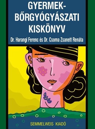Csoma Zsanett Renta(Dr.) - Harangi Fere - Gyermek-Brgygyszati Kisknyv