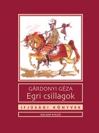 Grdonyi Gza - Egri Csillagok - Ifjsgi Knyvek, j! -