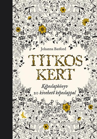 Johanna Basford - Titkos Kert - Kpeslapknyv 20 Kivehet Kpeslappal
