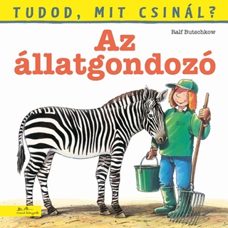 Ralf Butschkow - Tudod, Mit Csinl? 7. - Az llatgondoz