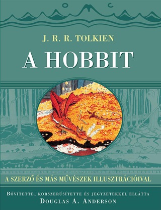 J.R.R. Tolkien - A Hobbit - Bvtett, Krszerstett Jegyzetekkel Eltott Kiads
