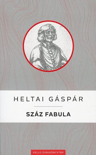 Heltai Gspr - Szz Fabula