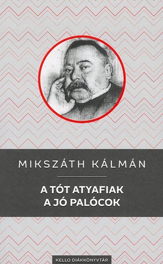 Mikszth Klmn - A Tt Atyafiak / A J Palcok