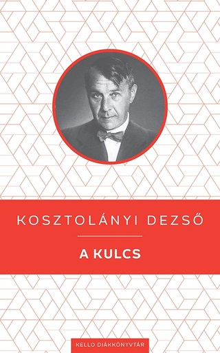 Kosztolnyi Dezs - A Kulcs