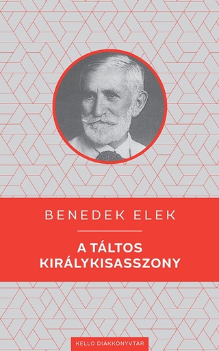 Benedek Elek - A Tltos Kirlykisasszony