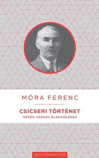 Mra Ferenc - Csicseri Trtnet