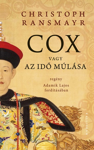 Ransmayr Christoph - Cox Vagy Az Id Mlsa - Fztt