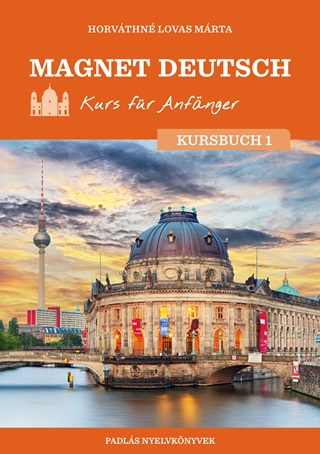 Horvthn Lovas Mrta - Magnet Deutsch  Kurs Fr Anfnger  Kursbuch I.