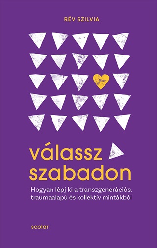 Vlassz Szabadon - Hogyan Lpj Ki A Transzgenercis, Traumaalap s Kollektv M