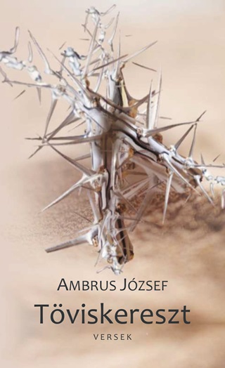 Ambrus Jzsef - Tviskereszt - Versek
