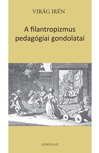 A Filantropizmus Pedaggiai Gondolatai