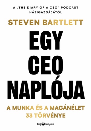 Egy Ceo Naplja - A Munka s A Magnlet 33 Trvnye