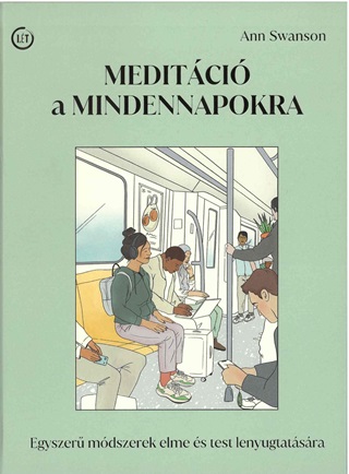 Ann Swanson - Meditci A Mindennapokra