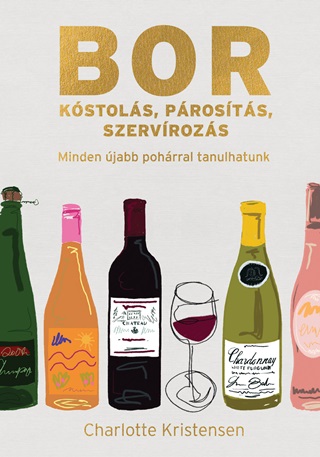 Charlotte Kristensen - Borkstols, Prosts, Szervrozs - Minden jabb Pohrral Tanulhatunk
