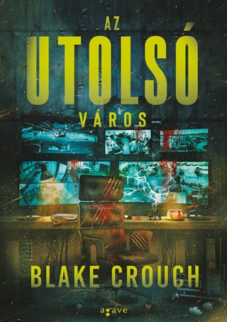 Blake Crouch - Az Utols Vros