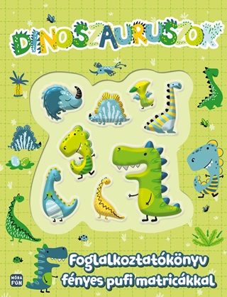  - Dinoszauruszok - Foglalkoztatknyv Fnyes Pufi Matrickkal
