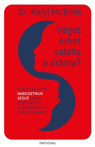 Vget rhet Valaha A Drma? - Avagy Hogyan Lehet Narcisztikus Szl Mellett Feln