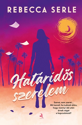 Rebecca Serle - Hatrids Szerelem