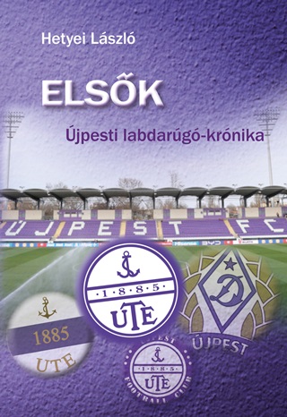 Hetyei Lszl - Elsk - jpesti Labdarug- Krnika