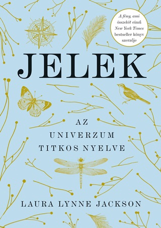 Laura Lynne Jackson - Jelek - Az Univerzum Titkos Nyelve