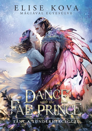 Elise Kova - A Dance With The Fae Prince - Tnc A Tndrherceggel