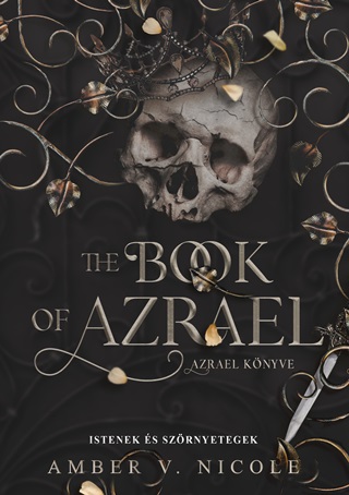 Amber V. Nicole - The Book Of Azrael - Istenek s Szrnyetegek  - Azrael Knyve - lfestett