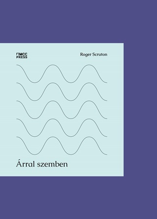 Roger Scruton - rral Szemben - Publicisztikk, Kritikk, Napljegyzetek