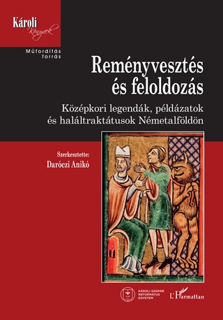 - Remnyveszts s Feloldozs - Kzpkori Legendk, Pldzatok s Halltraktusok N