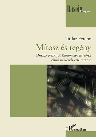 Tallr Ferenc - Mtosz s Regny - Dosztojevszkij A Karamazov Terstvrek C. Mvnek Elemzse