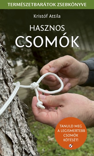 Hasznos Csomk - Tanuld Meg A Legismertebb Csomk Ktst!
