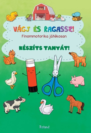 Kszts Tanyt! - Vgj s Ragassz! Finommotorika Jtkosan
