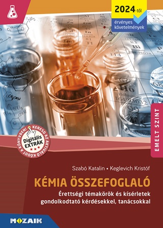 Szab Katalin-Keglevich Kristf - Kmia rettsgi sszefoglal Emelt Szint (2024-Tl rv., Ms-3330u)