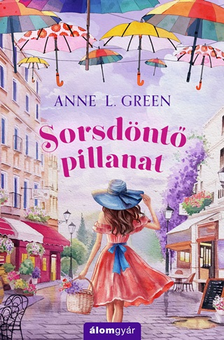 Anne L. Green - Sorsdnt Pillanat